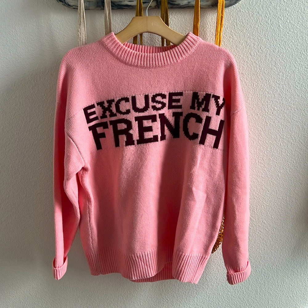Pink “EXCUSE MY FRENCH” pullover sweater
